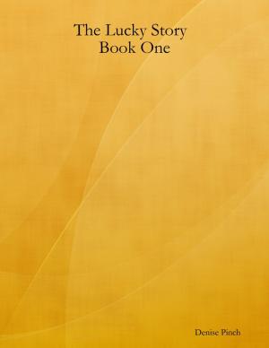 Cover of the book The Lucky Story Book One by Renzhi Notes