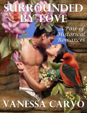 Book cover of Surrounded By Love: A Pair of Historical Romances
