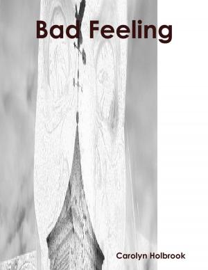 Cover of the book Bad Feeling by Tracy Carol Taylor
