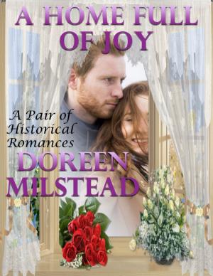 bigCover of the book A Home Full of Joy: A Pair of Historical Romances by 