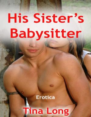 Cover of the book His Sister’s Babysitter: Erotica by A. G. Lewis