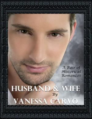 Cover of the book Husband & Wife: A Pair of Historical Romances by Michael Cimicata