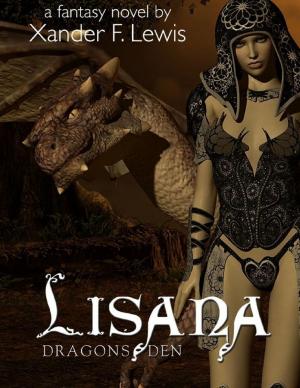 Cover of the book Lisana: Dragon's Den by Douglas Gilbert