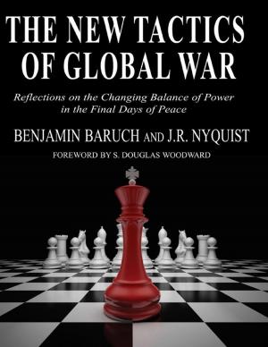 Cover of the book The New Tactics of Global War - Reflections On the Changing Balance of Power In the Final Days of Peace by Dr. Glenn M Cosh