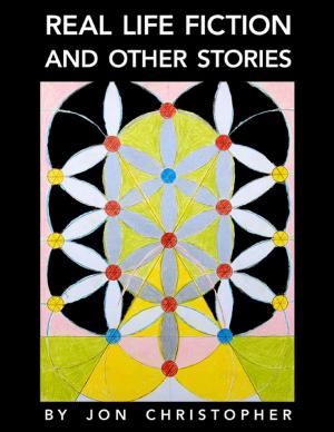 Cover of the book Real Life Fiction And Other Stories by Leslie Herrin