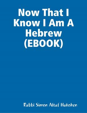 Book cover of Now That I Know I Am A Hebrew (EBOOK)