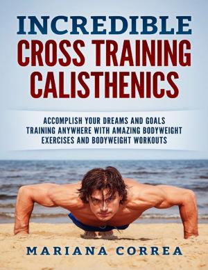 Book cover of Incredible Cross Training Calisthenics