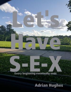 Cover of the book Lets Have Sex by Tina Long