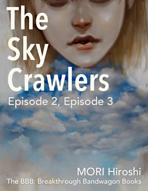 Book cover of The Sky Crawlers: Episode 2, Episode 3