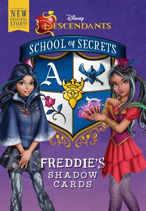 Cover of the book School of Secrets: Freddie's Shadow Cards (Disney Descendants) by Marvel Press, Michael Siglain