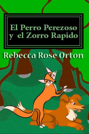 Book cover of El Perro Perezoso y el Zorro Rápido