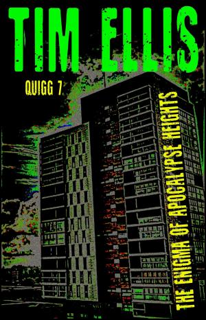Cover of the book The Enigma of Apocalypse Heights (Quigg #7) by Tim Ellis