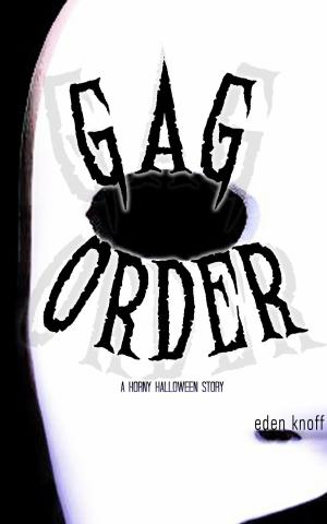 bigCover of the book Gag Order: A Horny Halloween Story by 