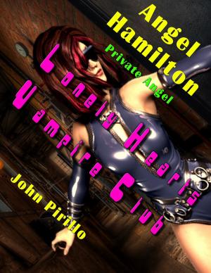Cover of Angel Hamilton, Private Angel: Lonely Hearts Vampire Club by John Pirillo, John Pirillo