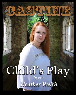 Book cover of Castine, Child's Play: Part 1