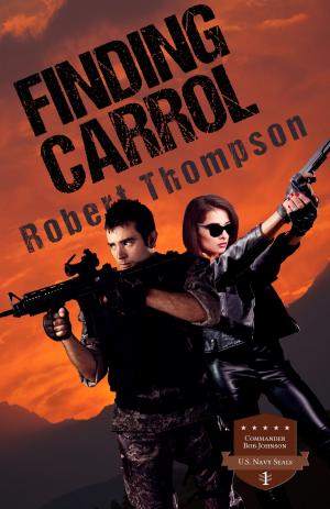 Book cover of Commander Bob Johnson US Navy Seals: Finding Carrol