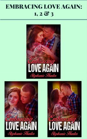 Cover of the book Embracing Love Again: 1, 2 & 3 by Carol Lewis