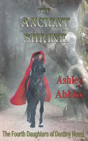 Cover of the book The Ancient Shrine by Ashley Abbiss
