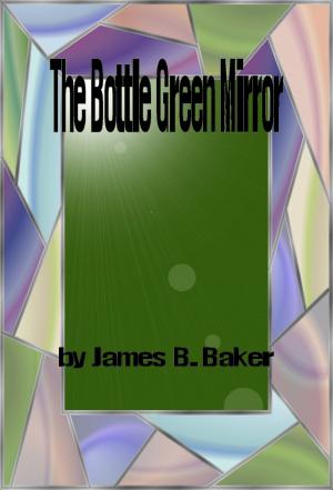 Cover of the book The Bottle Green Mirror by Eamonn Murphy
