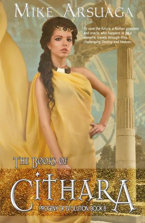 Cover of the book The Books of Cithara (Book 8, Progeny of Evolution) by Julie A. D'Arcy