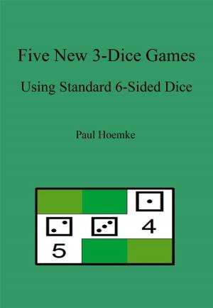 Book cover of Five New 3-Dice Games Using Standard 6-Sided Dice