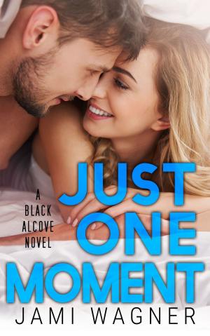 Cover of Just One Moment: A Black Alcove Novel