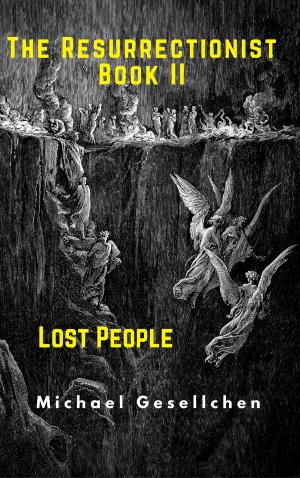 Cover of the book The Resurrectionist Book II: Lost People by Yohanna Michaels