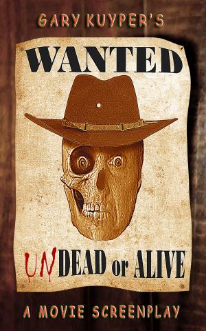 Cover of the book Wanted: Undead or Alive by Adam Alexander Haviaras