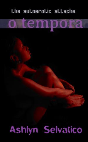 Book cover of The Autoerotic Attache: O Tempora