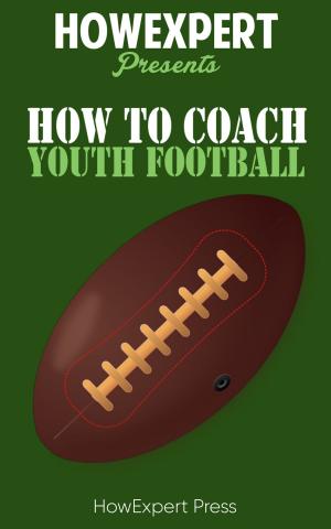 Cover of the book How To Coach Youth Football by HowExpert