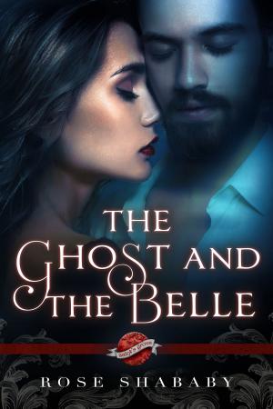 Cover of the book The Ghost and the Belle, A Saint's Grove novel by Serena Zane