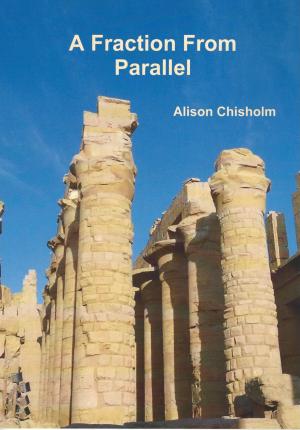 Cover of the book A Fraction From Parallel by Cory Anne Stickel