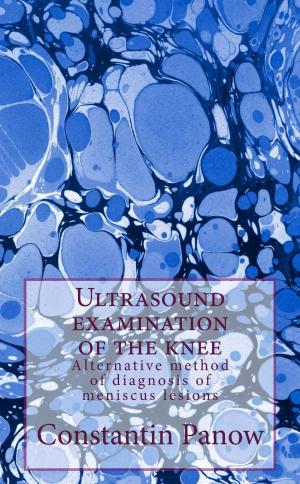 Cover of the book Ultrasound Examination Of The Knee by J.R. Phillip, MD, PhD