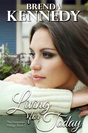 Cover of the book Living for Today by Brenda Kennedy, Carla Evans, Martha Farmer, Rosa Jones, David Bruce