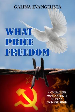 Cover of the book What Price Freedom by Galy Yenikeyev