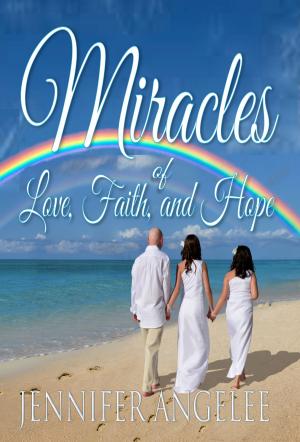 Book cover of Miracles of Love, Faith and Hope