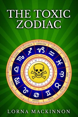 Cover of the book The Toxic Zodiac by Melanie Silos