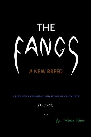 Cover of the book The Fangs: A New Breed by Kris Austen Radcliffe
