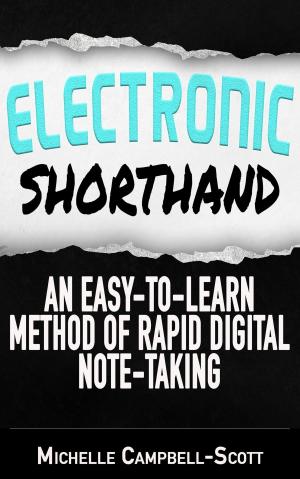 Cover of Electronic Shorthand: An Easy-To-Learn Method Of Rapid Digital Note-Taking