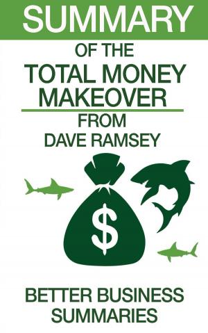 Cover of the book The Total Money Makeover | Summary by Better Business Summaries