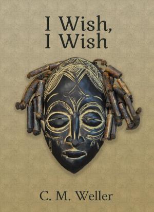 Cover of the book I Wish, I Wish by Nexus Delcate