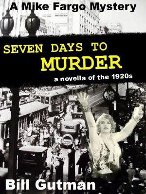 Cover of the book Seven Days To Murder by chuck swope