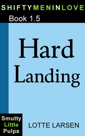 Cover of the book Hard Landing (Book 1.5) by Lotte Larsen
