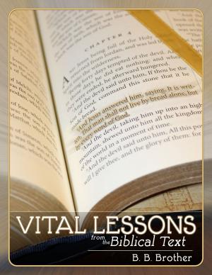 Cover of the book Vital Lessons From The Biblical Text (English & Chinese) by Tony E. Medley