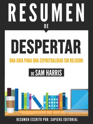 Book cover of Despertar: Una Guia Para Espiritualidad Sin Religion (Waking Up): Resumen del libro de Sam Harris