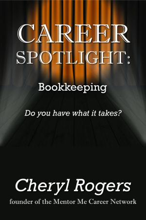 Cover of the book Career Spotlight: Bookkeeping by Cheryl Rogers