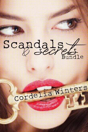 Cover of the book Scandals & Secrets Bundle by Cordelia Winters