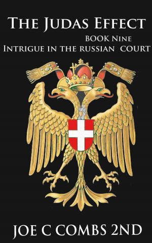 Cover of The Judas Effect: Book #9 Intrigue in the Russian Court