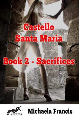 Cover of the book Castello Santa Maria Book 2: Sacrifices by Mitchell Micone