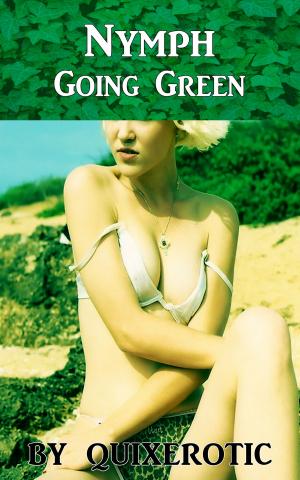 Cover of the book Nymph: Going Green by Quixerotic